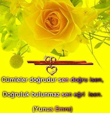 Cümleler doğrudur sen doğru isen