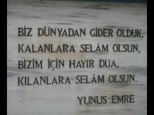 Biz dünyadan gider olduk kalanlara selam olsun